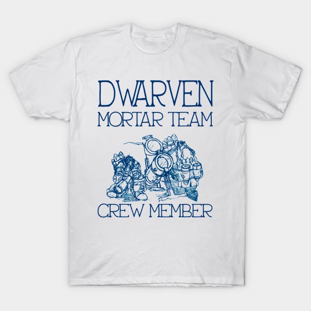 Dwarven Mortar Team T-Shirt by ShawnaMac